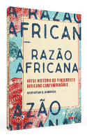 Capa do Livro A razão africana - Um apanhado consistente sobre a produção de intelectuais negros ao longo do século XX, do professor da UFABC Muryatan Barbosa