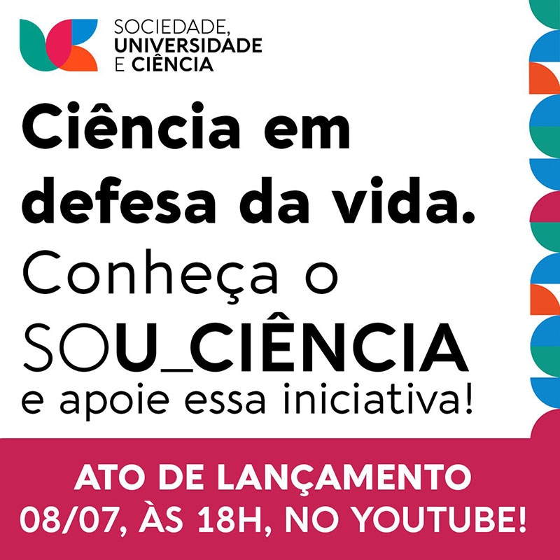 Centro SOU_Ciência - Sociedade, Universidade e Ciência - Lançamento dia 08 de julho às dezessete horas no canal SOU Ciência no YouTube